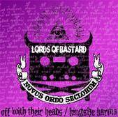 Lords Of Bastard : Off with Their Heads and Kingsize Karma